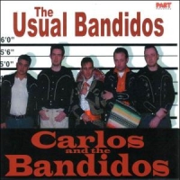 Carlos & The Bandidos The Usual Bandidos