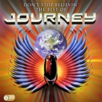 Journey Don't Stop Believin': The Best Of Journey