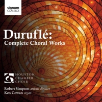Durufle, M. Complete Choral Works