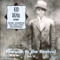 Rena, Kid/bunk Johnson Prelude To The Revival - Volume 2