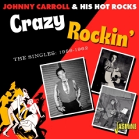 Johnny Carroll & His Hot Rocks Crazy Rockin