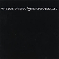 Velvet Underground White Light / White Heat