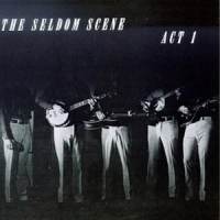 Seldom Scene, The Act 1