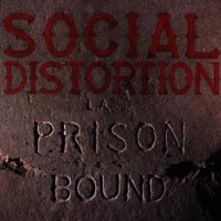 Social Distortion Prison Bound