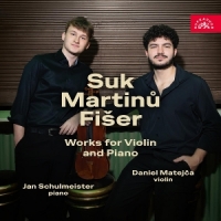 Schulmeister, Jan Martin, Fiser & Suk: Works For Violin And Piano