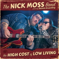 Moss, Nick -band- High Cost Of Low Living