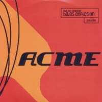 Spencer, Jon -blues Explosion- Acme