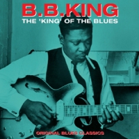King, B.b. King Of The Blues