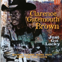Brown, Clarence -gatemouth- Just Got Lucky