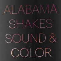 Alabama Shakes Sound & Color (deluxe)