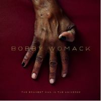 Womack, Bobby Bravest Man In The Universe
