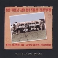 Wills, Bob & His Texas Playboys King Of Western Swing