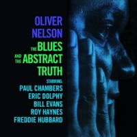 Nelson, Oliver The Blues And The Abstract Truth