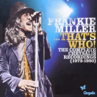 Miller, Frankie That's Who! The Complete Chrysalis Recordings (1973-198