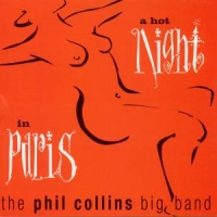 Collins, Phil -big Band- A Hot Night In Paris