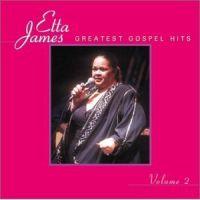 James, Etta Greatest Gospel Hits 2