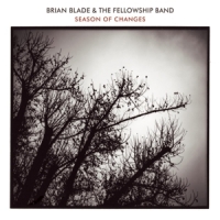 Blade, Brian & The Fellowship Band Season Of Changes
