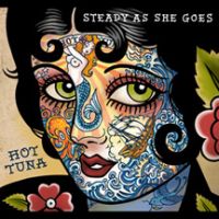 Hot Tuna Steady As She Goes