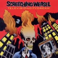 Screeching Weasel Television City Dream
