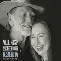 Willie Nelson And Sister Bobbi December Day: Willie's Stash Vol.1