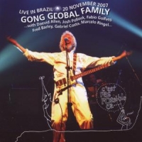 Gong Global Family Live In Brazil 20th November 2007