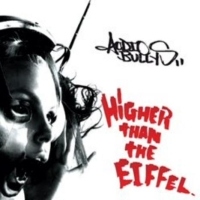 Audio Bullys Higher Than The Eiffel