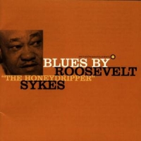 Sykes, Roosevelt Blues By 'the Honeydrippe