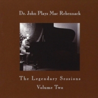Dr. John Plays Mac Legendary Sessions Vol.2 -digi-