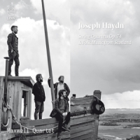 Maxwell Quartet Joseph Haydn: String Quartets Op. 74 & Folk Music From