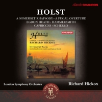 Holst, G. / London Symphony Orchestra & Hickox Orchestral Works