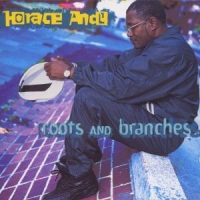 Andy, Horace Roots & Branches