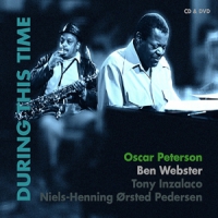 Peterson, Oscar / Ben Webster During This Time
