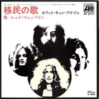Led Zeppelin Immigrant Song / Hey Hey What Can I Do