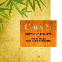 Third Angle New Music Ensemble Chen Yi  Sound Of The Five