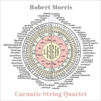 Morris, Robert Carnatic String Quartet