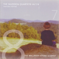 Wayne, Hayden & The Wallinger Strin The Nuzerov Quartets #6, 7 & 8