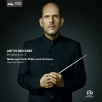 Zweden, Jaap Van & Netherlands Radio Philharmonic Orchestra Anton Bruckner: Symphony No. 3