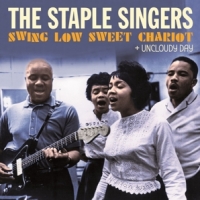 Staple Singers Swing Low Sweet Chariot + Uncloudy Day
