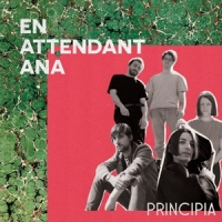 En Attendant Ana Principia
