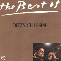 Gillespie, Dizzy The Best Of Dizzy Gillespie