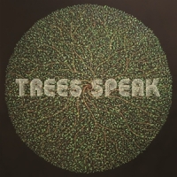 Trees Speak Trees Speak
