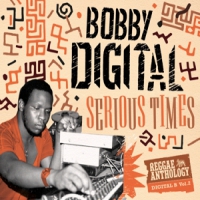 Bobby Digital Serious Times (reggae Anthology Par