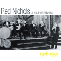 Nichols, Red & His Band 1926-1930