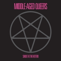 Middle-aged Queers Shout At The Hetero (10")