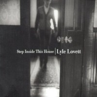 Lovett, Lyle Step Inside This House