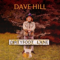Hill, Dave Dirty Foot Lane