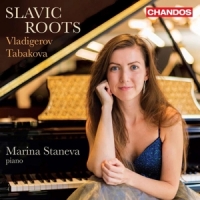 Marina Staneva Slavic Roots - Vladigerov Tabakova