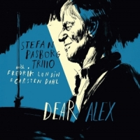 Stefan Pasborg Trio With Fredrik Lu Dear Alex