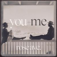 You + Me Rose Ave.