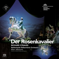 Dutch National Opera & Netherlands Philharmonic Orchestra & Marc Albre Richard Strauss: Der Rosenkavalier